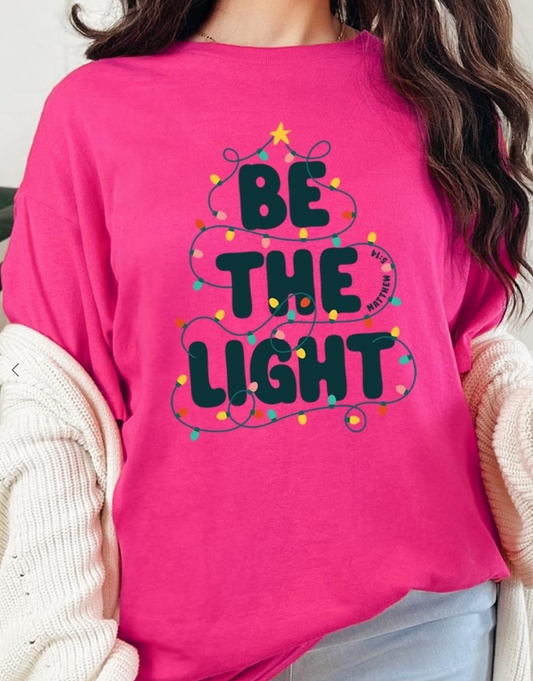 Be The Light Tee FUCHSIA