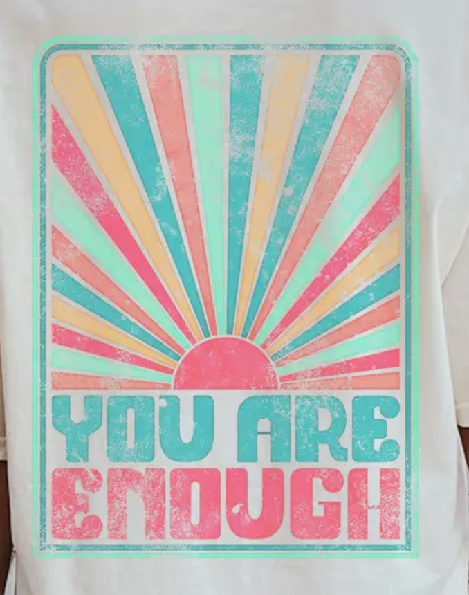 You Are Enough Graphic Tee NATURAL